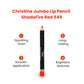 Christine Jumbo Pencil - Fire Red 549 - Flyingcart.pk