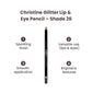 Christine Glitter Lip & Eye Pencil – Shade 26 - Flyingcart.pk